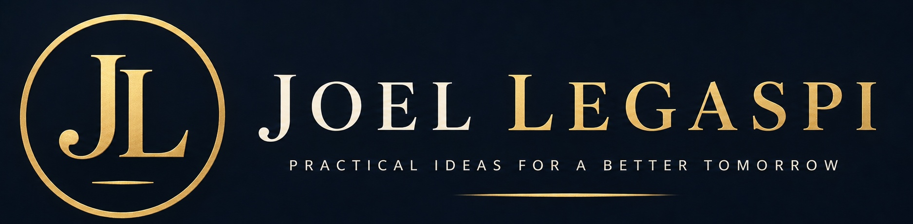 Joel Legaspi — Practical Ideas for a Better Tomorrow